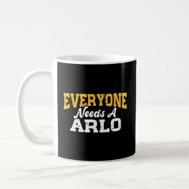 Mug Nom Personnalisé Tout Le Monde A Besoin D'Un Arlo (Gauche)