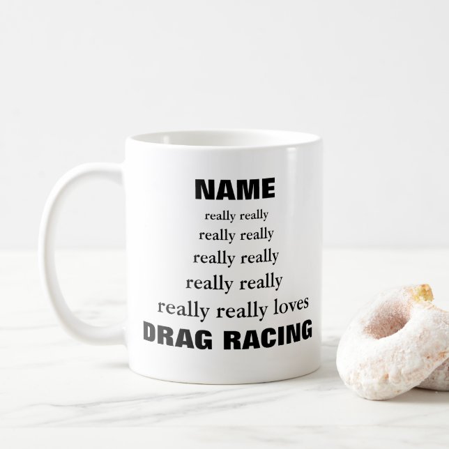 Mug Nom vraiment vraiment adoré Sujet Drag Racing (Avec donut)