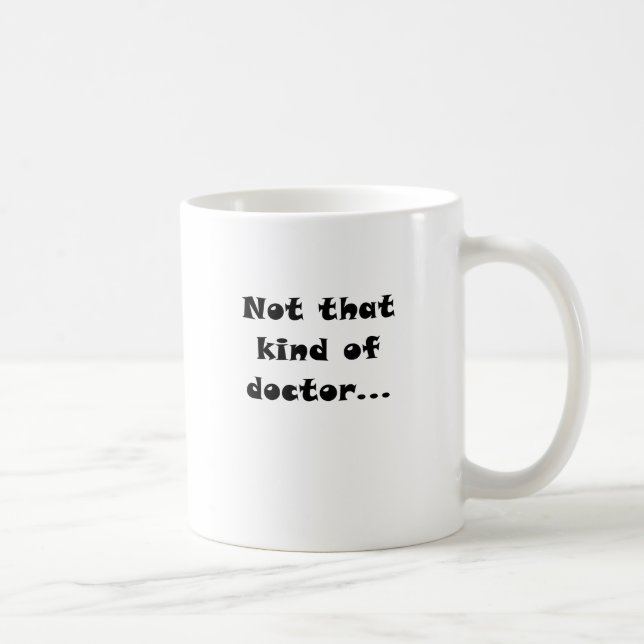 Mug Non ce genre de docteur (Droite)