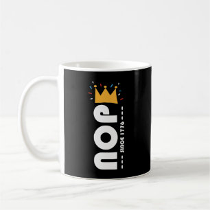 Mug Non depuis 1776 Pas de rois Drôle