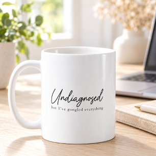 Mug Non diagnostiqué mais j'ai tout googlé