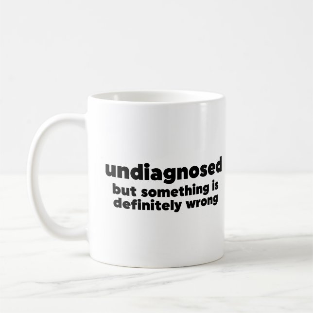 Mug Non Diagnostiqué, Mais Quelque Chose Est Certainem (Gauche)