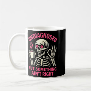 Mug Non diagnostiqué mais quelque chose ne va pas drôl