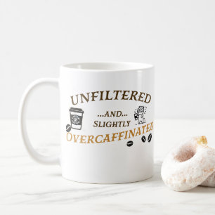 Mug non filtrée et légèrement surcaffinée