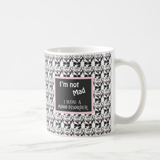 Mug Non fou, j'ai un désordre de MOO - vaches (Droite)