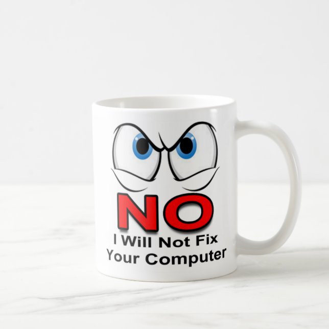 Mug NON Je ne réparerai pas votre ordinateur (Droite)