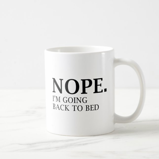 Mug Non. Je vais retourner au lit. (Droite)