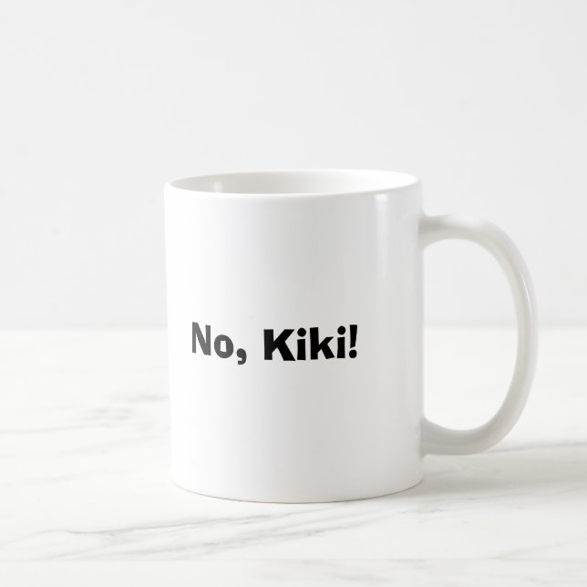 Mug Non, Kiki ! (Droite)