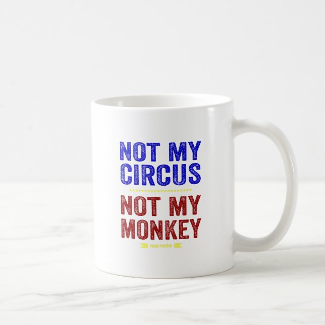 Mug Non mon cirque non mon singe (Droite)
