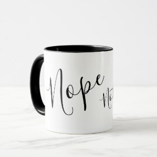 Mug Non. Pas aujourd'hui. Demain peut-être. Noir et bl
