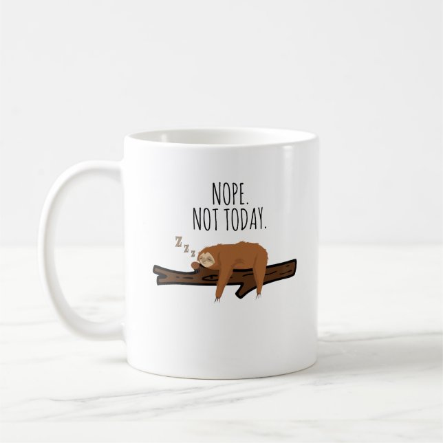 Mug Non. Pas aujourd'hui ! Dormir Sur Une Branche (Gauche)