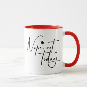 Mug Non Pas Aujourd'Hui Drôle Typographie Introduit