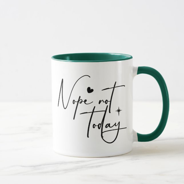 Mug Non Pas Aujourd'Hui Drôle Typographie Introduit (Droite)