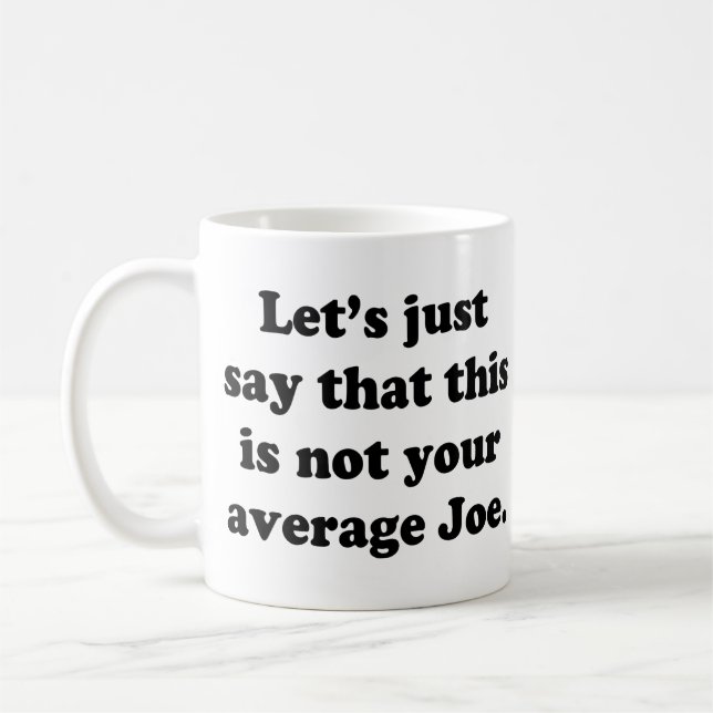 Mug Non votre Joe moyen (Gauche)