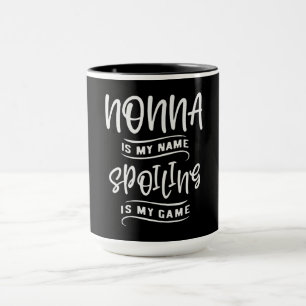 Mug Nonna est mon nom Spoiling est mon jeu