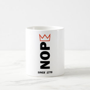 Mug NOPE. Pas de rois.