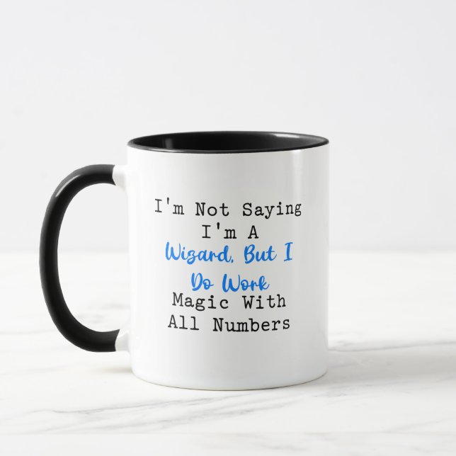 Mug Not a Wizard Working Magic with Numbers (Gauche)