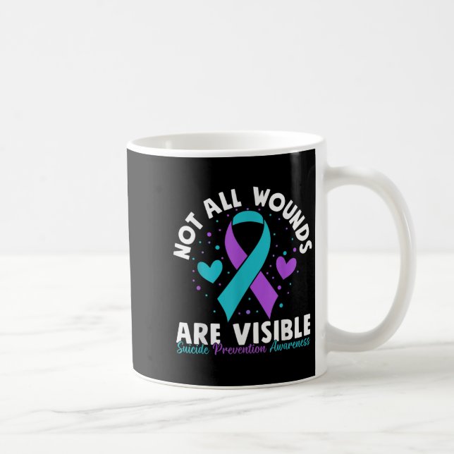 Mug Not All Wounds Are Visible Suicide Awareness Menta (Droite)