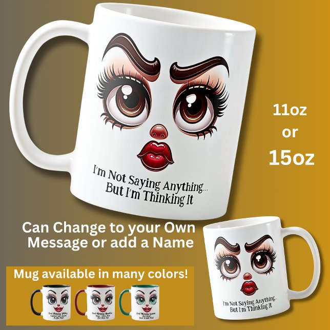Mug Not Saying Anything, Fabulous Eyes Funny Face (Créateur téléchargé)