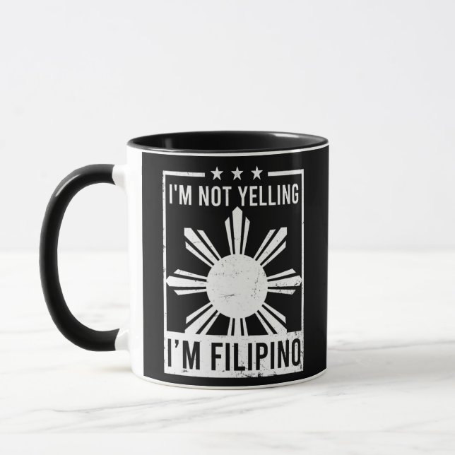 Mug Not Yelling I'm Filipino Design Philippine (Gauche)