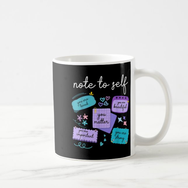 Mug Note à soi-même Vous Prévention du suicide Sensibi (Droite)