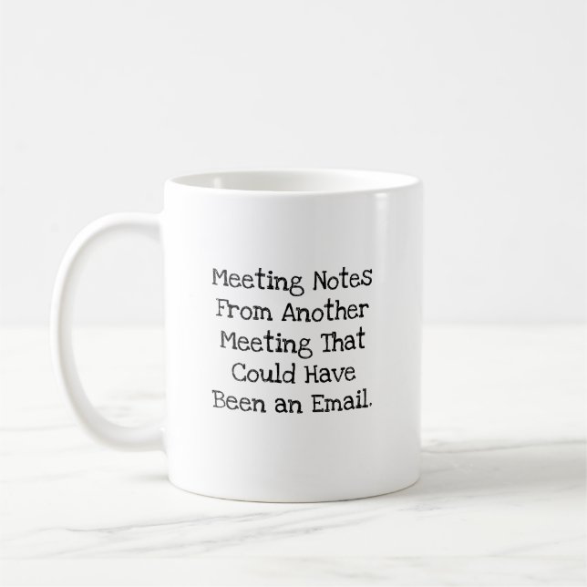 Mug Notes de réunion auraient pu être un e-mail drôle (Gauche)
