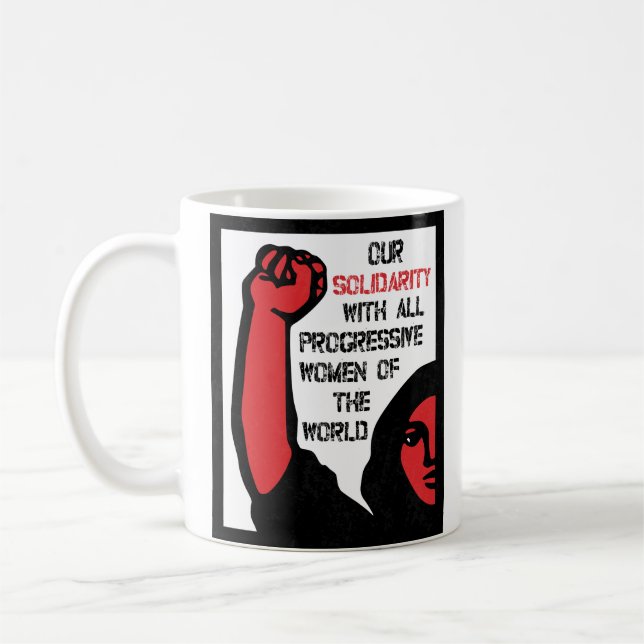 Mug Notre Solidarité Avec Toutes Les Femmes Progressis (Gauche)