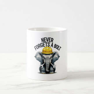 Mug N'oublie jamais un boulon - Drôle Elephant Enginee
