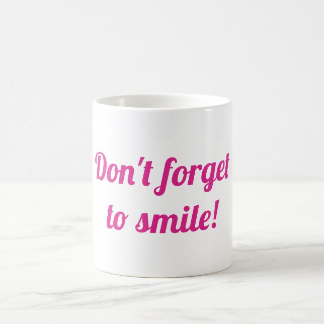 Mug N'oubliez pas de sourire (Centre)