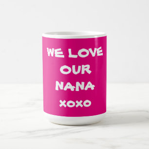 Mug NOUS AIMONS NOTRE NANA Pretty Pink Super Mignonne
