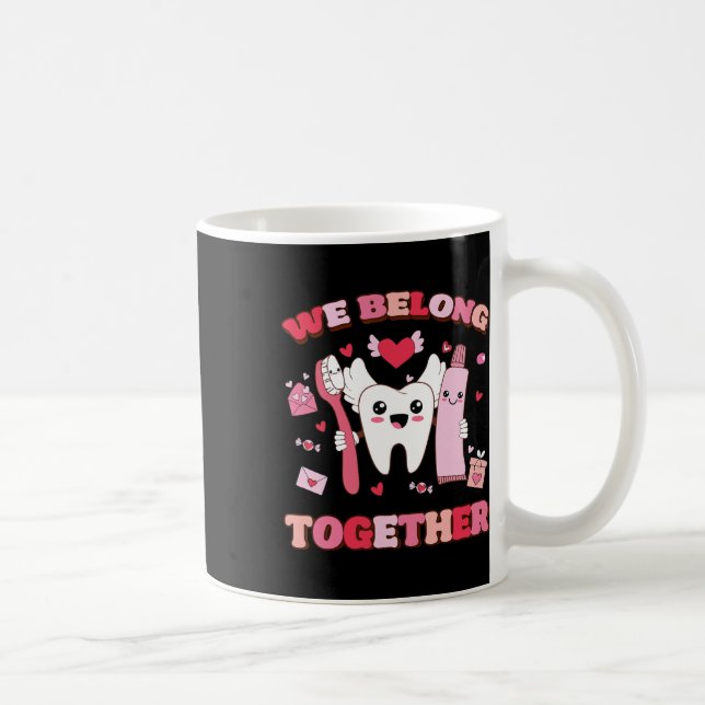 Mug Nous appartenons ensemble Brosse À Dent Dentiste C (Droite)