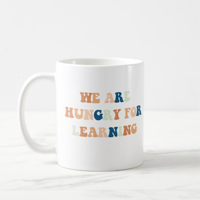 Mug Nous Avons Faim Pour Apprendre Le Premier Jour D'É (Gauche)