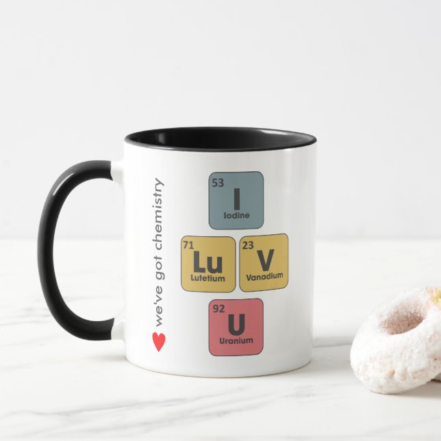 Mug "Nous avons la chimie" I LuV U éléments périodique (Avec donut)