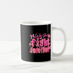 Mug Nous combattons ensemble Soutien à la sensibilisat