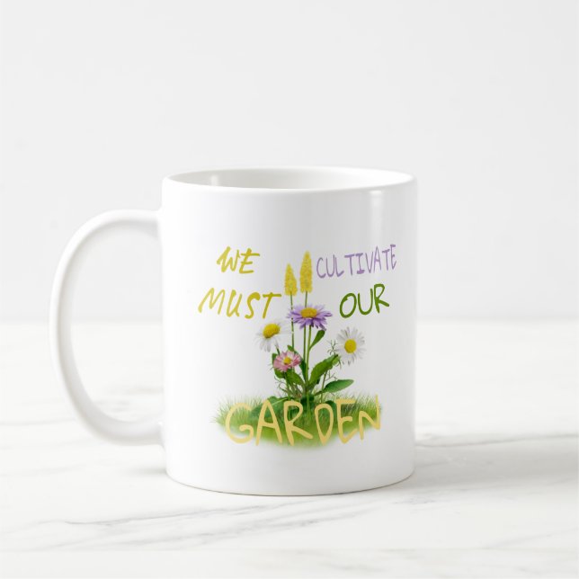 Mug Nous Devons Cultiver Notre Jardin | Devis motivati (Gauche)