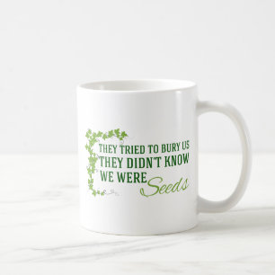 Mug Nous Étions Des Graines Citation Inspirationnelle