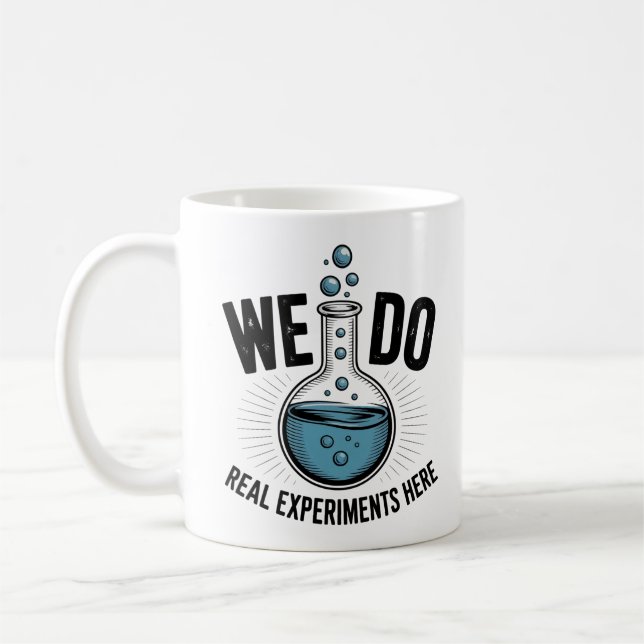 Mug Nous faisons de vraies expériences ici – Prof de S (Gauche)