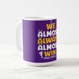 Mug Nous gagnons presque toujours le Vikings football