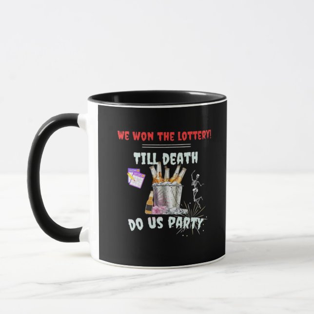 Mug Nous La Loterie - Jusqu'À La Mort Fêtons-Nous (Gauche)