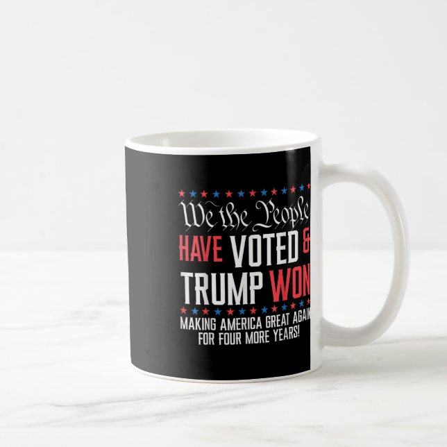 Mug Nous, Le Peuple, Avons Voté Et Trump A Gagné Mega  (Droite)