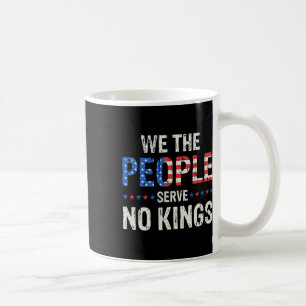 Mug Nous Le Peuple Ne Servions Aucun Rois En Amérique 