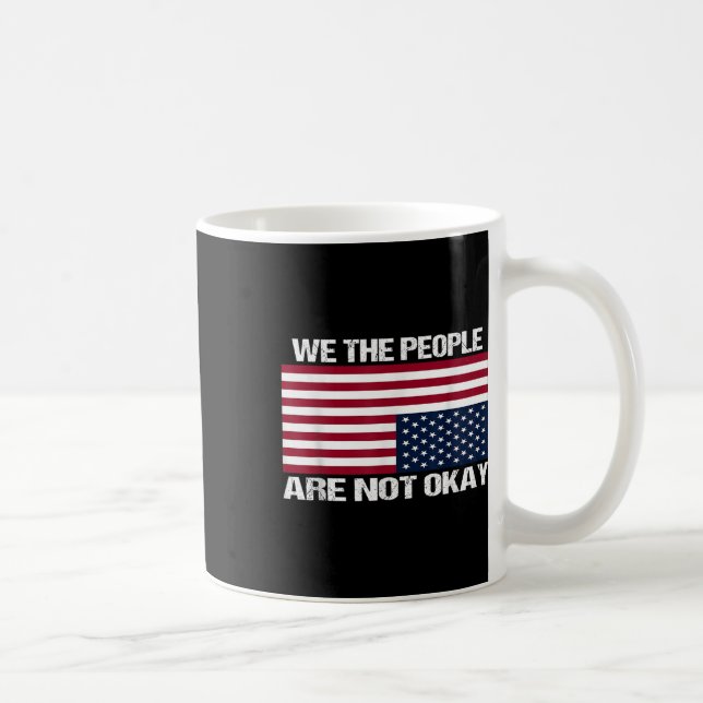 Mug Nous, Le Peuple, Nous N'Avons Pas Le Drapeau Améri (Droite)