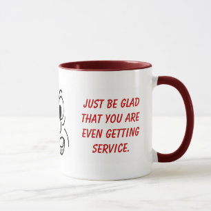 Mug Nous n'avons jamais promis le service avec un