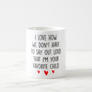 Mug Nous N'Avons Pas À Dire Fort Votre Enfant Préfé