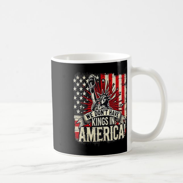 Mug Nous N'Avons Pas De Rois En Amérique Trump King Us (Droite)