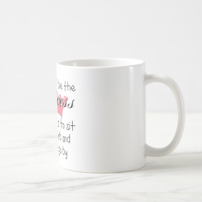 Mug Nous ne pouvons pas tous être la princesse (Droite)