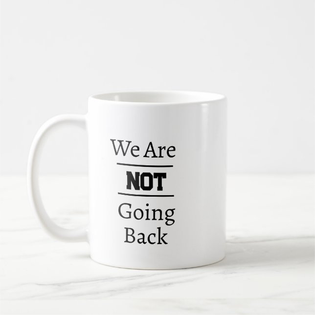Mug "Nous ne reviendrons pas" Phrase (Gauche)