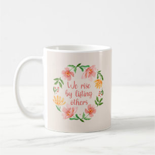 Mug Nous nous élevons en élevant les autres III