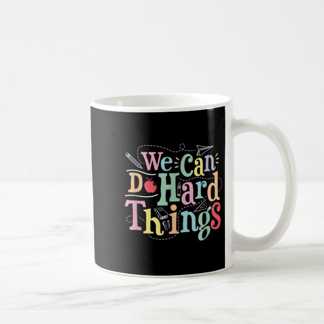 Mug Nous pouvons faire des choses difficiles Éducation (Droite)