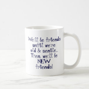 Mug Nous serons des amis jusqu'à ce que nous soyons